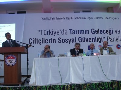 TÜRKİYE`DE TARIMIN GELECEĞİ VE ÇİFTÇİLERİN SOSYAL GÜVENLİĞİ PANELİNE KATILIM SAĞLANDI