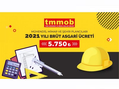 TMMOB TARAFINDAN İZP ÇZP OLARAK ÇALIŞAN MESLEKTAŞLARIMIZIN DIŞINDA KALAN MÜHENDİS MİMAR VE ŞEHİR PLANCILARI İÇİN 2021 YILI ASGARİ ÜCRETİ BELİRLENDİ