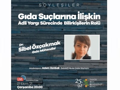 GIDA SUÇLARINA İLİŞKİN ADLİ YARGI SÜRECİNDE BİLİRKİŞİLERİN ROLÜ SÖYLEŞİMİZİ GERÇEKLEŞTİRDİK