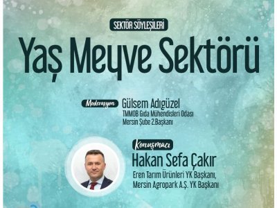 SEKTÖREL SÖYLEŞİLERİMİZE DEVAM EDİYORUZ YAŞ MEYVE SEKTÖRÜ SÖYLEŞİSİ`Nİ GERÇEKLEŞTİRDİK