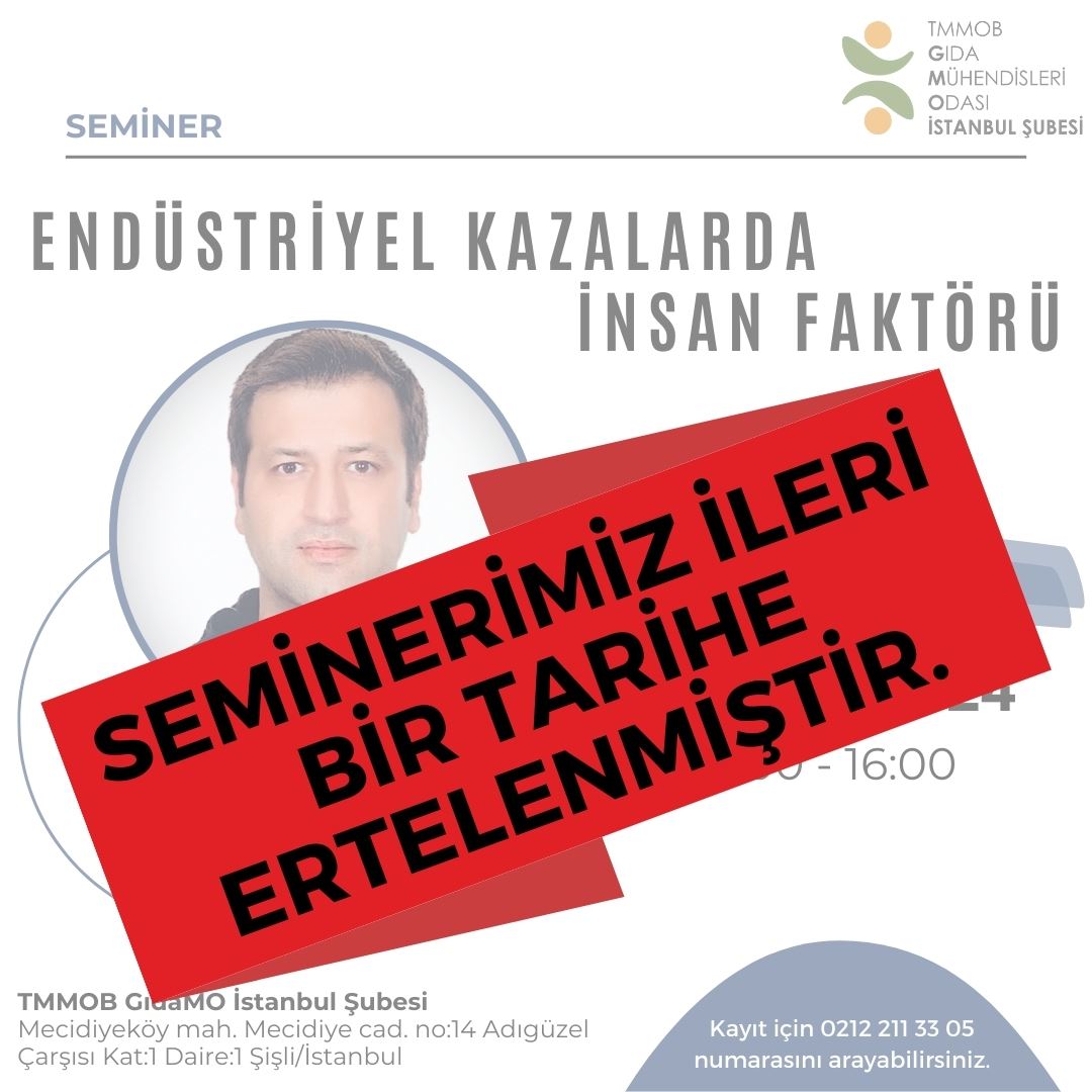 📢 ENDÜSTRİYEL KAZALARDA İNSAN FAKTÖRÜ SEMİNERİ ERTELEME DUYURUSU