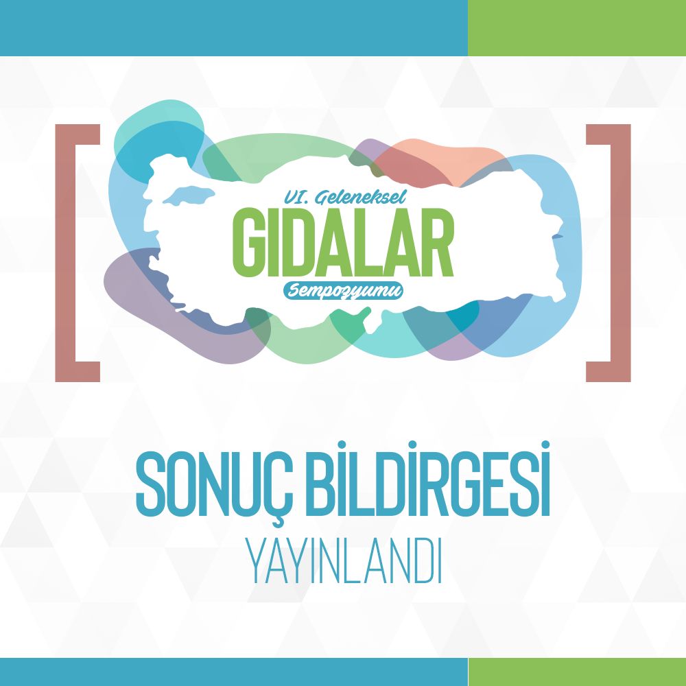 6. Geleneksel Gıdalar Sempozyumu Sonuç Bildirgesi