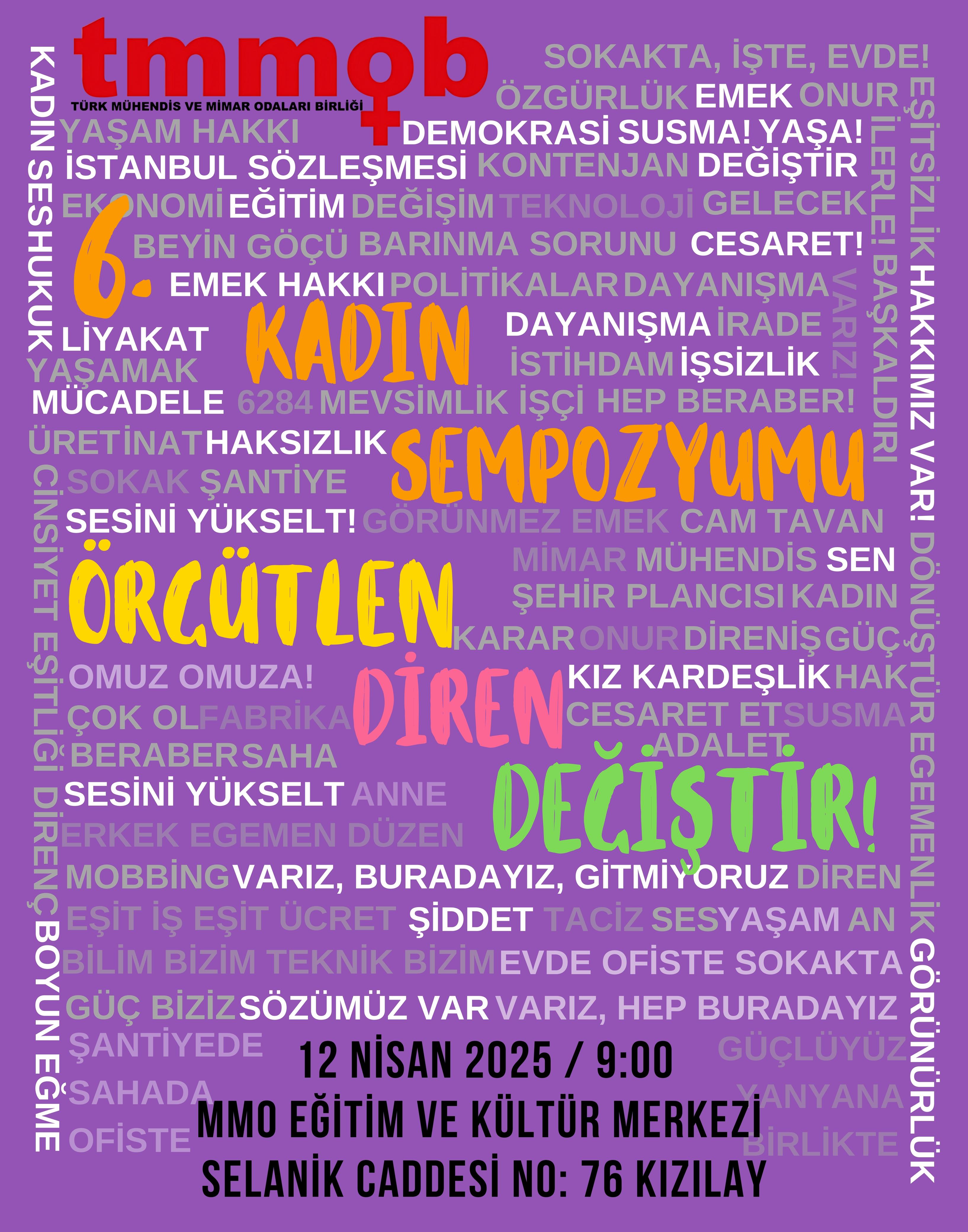 6. KADIN SEMPOZYUMU 12 NİSAN'DA "ÖRGÜTLEN, DİREN, DEĞİŞTİR" TEMASIYLA GERÇEKLEŞTİRİLECEK