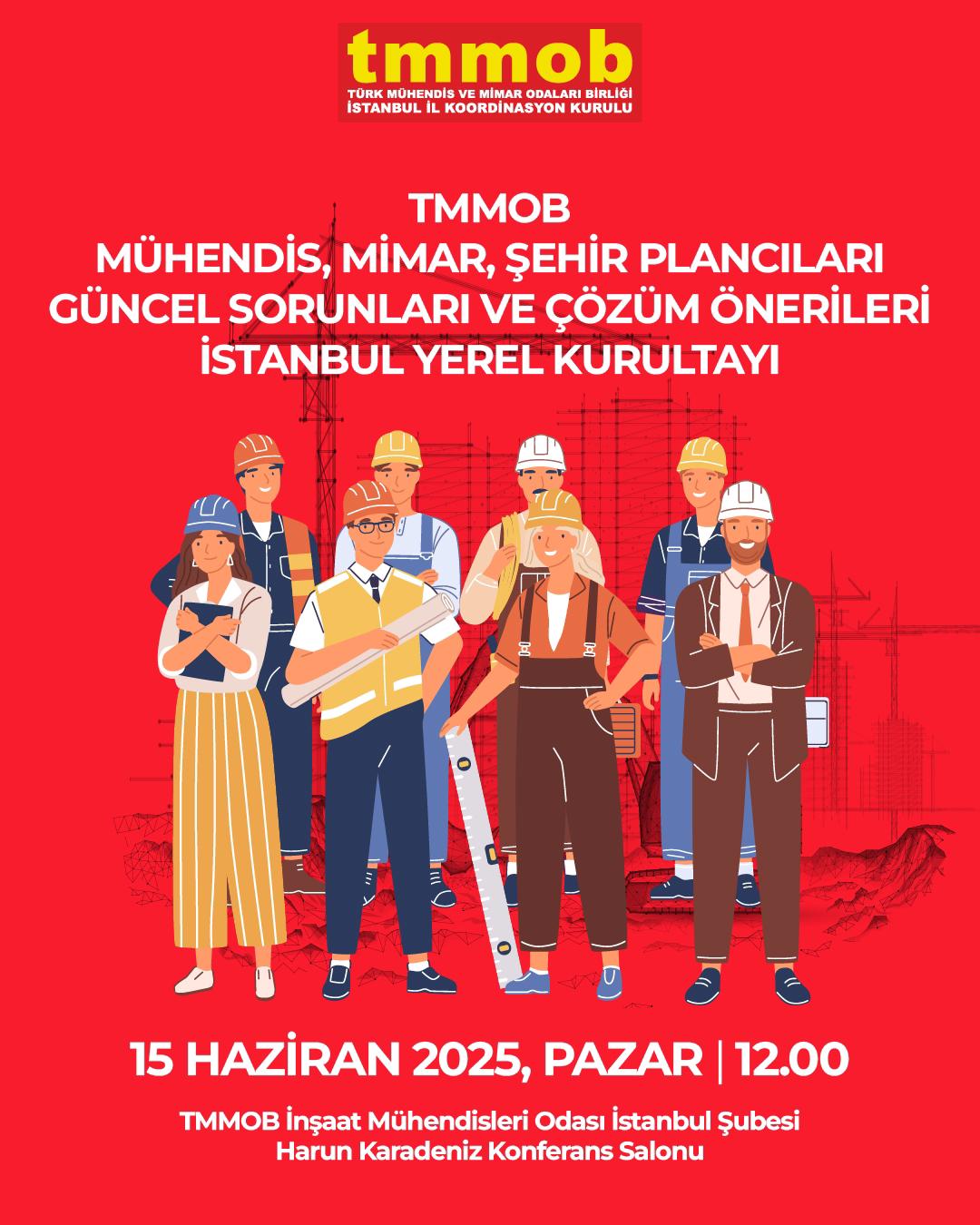 📢 TMMOB MMŞP Güncel Sorunları ve Çözüm Önerileri İstanbul Yerel Kurultay Duyurusu