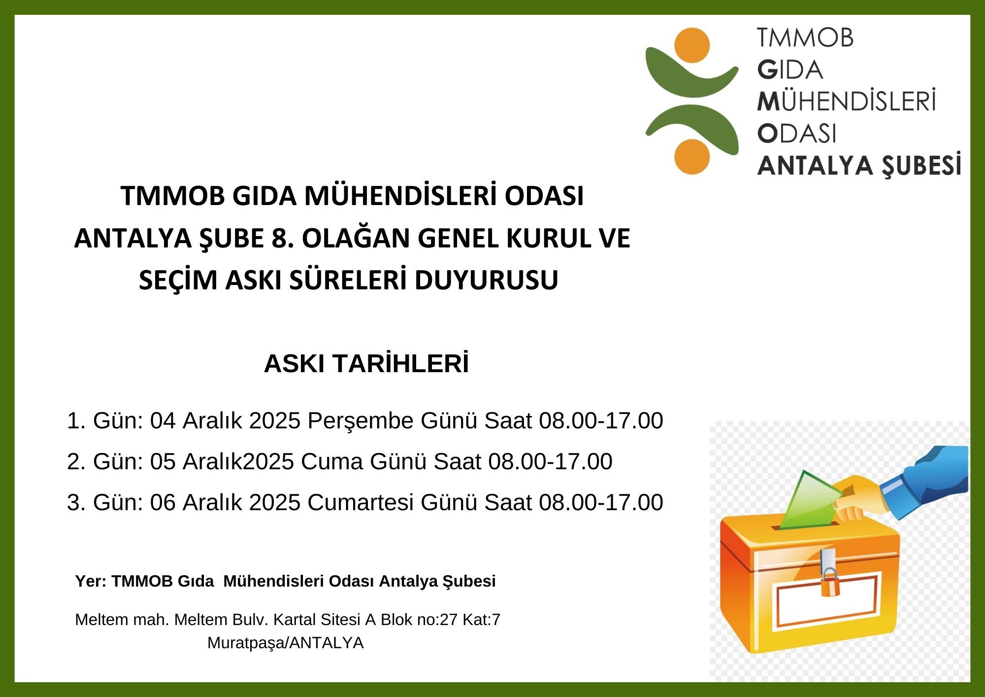 TMMOB GIDA MÜHENDİSLERİ ODASI ANTALYA ŞUBE 8. OLAĞAN GENEL KURUL VE SEÇİM ASKI SÜRELERİ