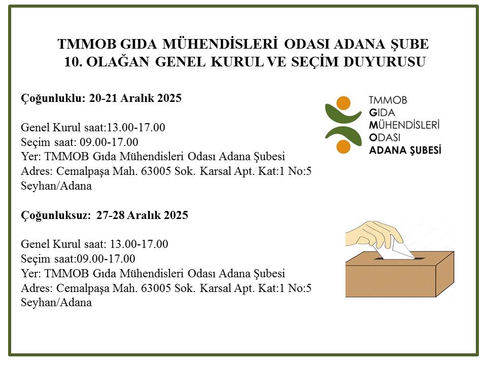 TMMOB GIDA MÜHENDİSLERİ ODASI ADANA ŞUBE 10. OLAĞAN GENEL KURUL VE SEÇİM DUYURUSU