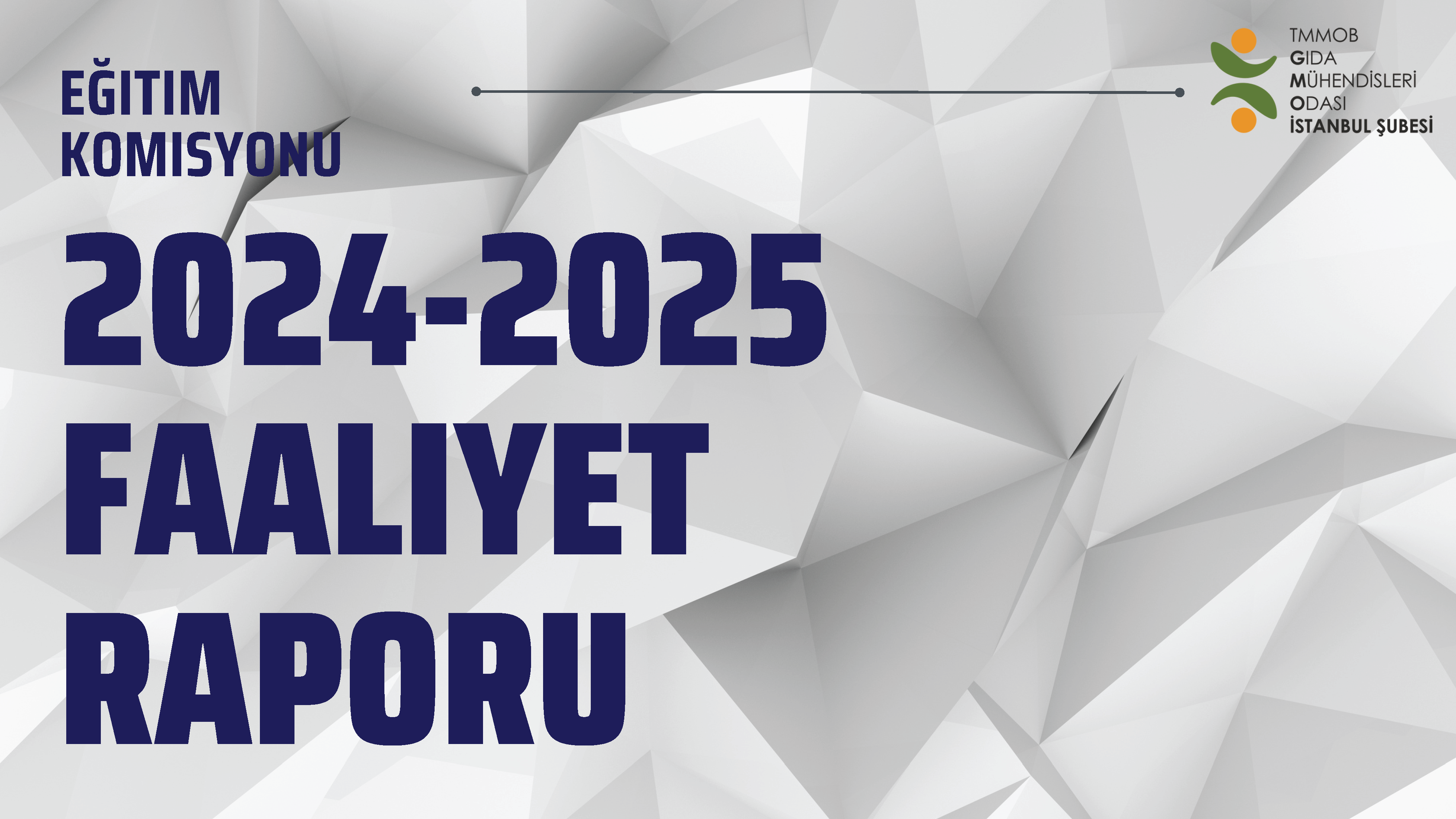 TMMOB Gıda Mühendisleri Odası İstanbul Şubesi 10. Dönem Eğitim Komisyonu Faaliyet Raporu