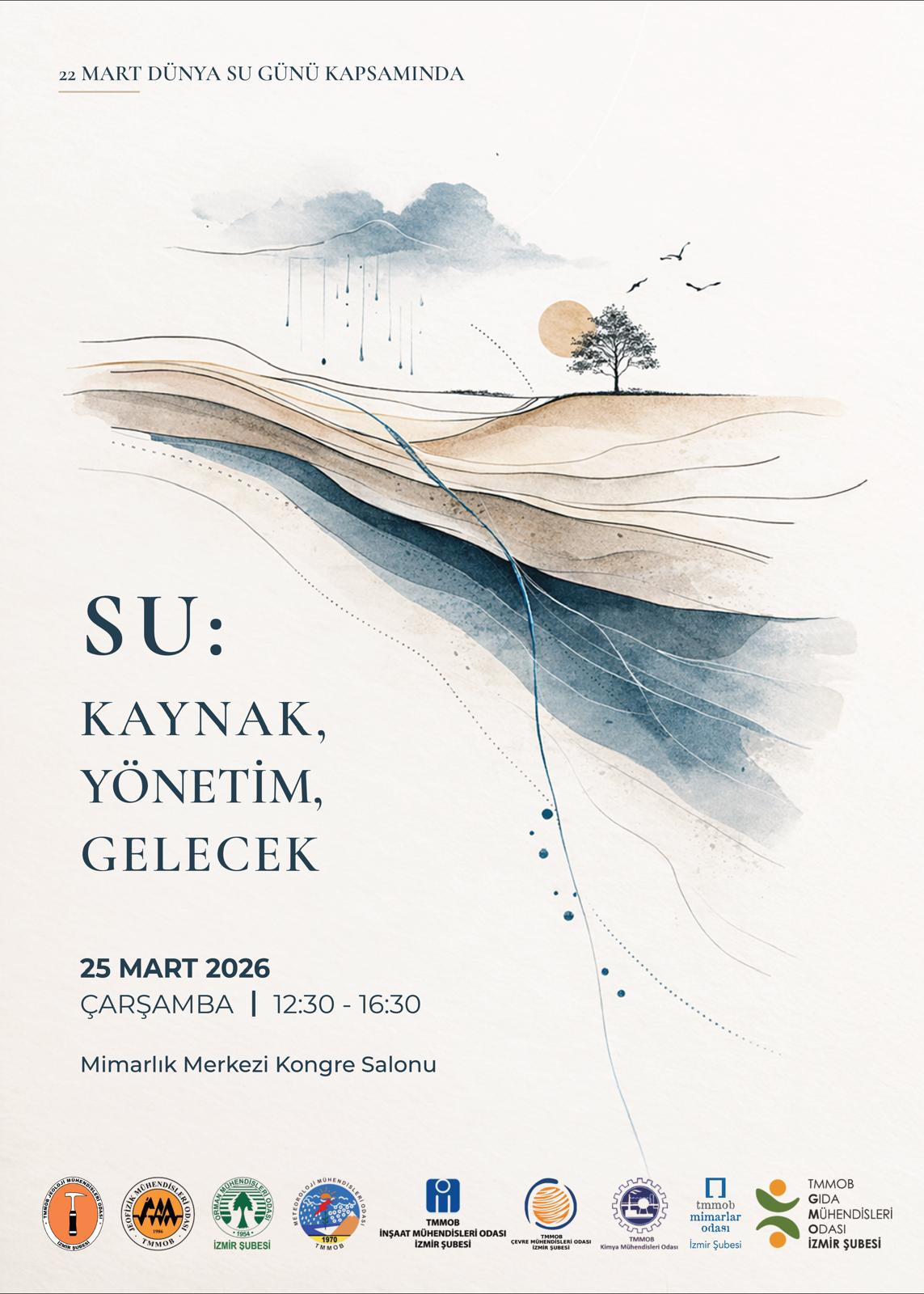 PANEL "SU: KAYNAK, YÖNETİM, GELECEK"
