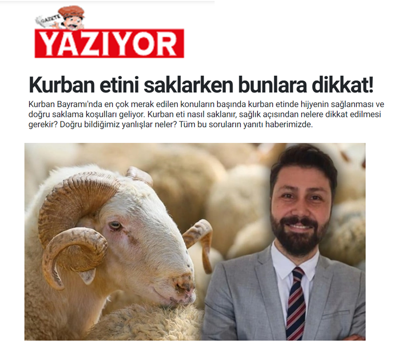 YÖNETİM KURULU BAŞKANIMIZ CEMİL GÜLSU/ GAZETE YAZIYOR - KURBAN ETİ NASIL SAKLANMALI? NELERE DİKKAT EDİLMELİ? RÖPORTAJ