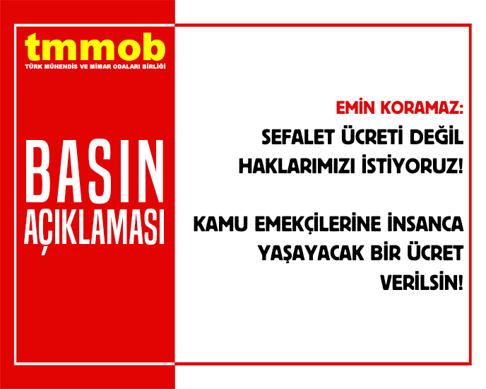 SEFALET ÜCRETİ DEĞİL HAKLARIMIZI İSTİYORUZ! KAMU EMEKÇİLERİNE İNSANCA YAŞAYACAK BİR ÜCRET VERİLSİN!