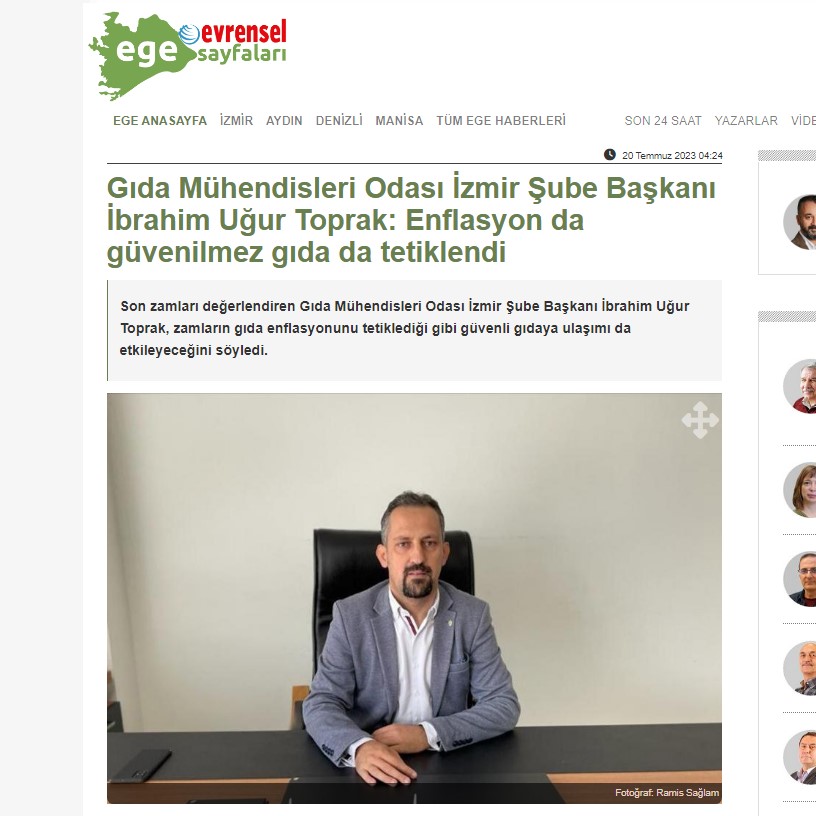 EVRENSEL EGE: GIDA MÜHENDİSLERİ ODASI İZMİR ŞUBE BAŞKANI İBRAHİM UĞUR TOPRAK 'ENFLASYON DA GÜVENİLMEZ GIDA DA TETİKLENDİ'