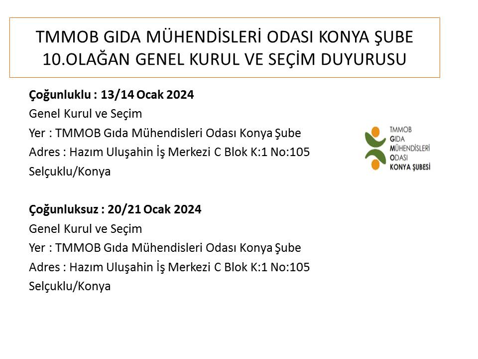 TMMOB GIDA MÜHENDİSLERİ ODASI KONYA ŞUBE 10.OLAĞAN GENEL KURUL VE SEÇİM DUYURUSU