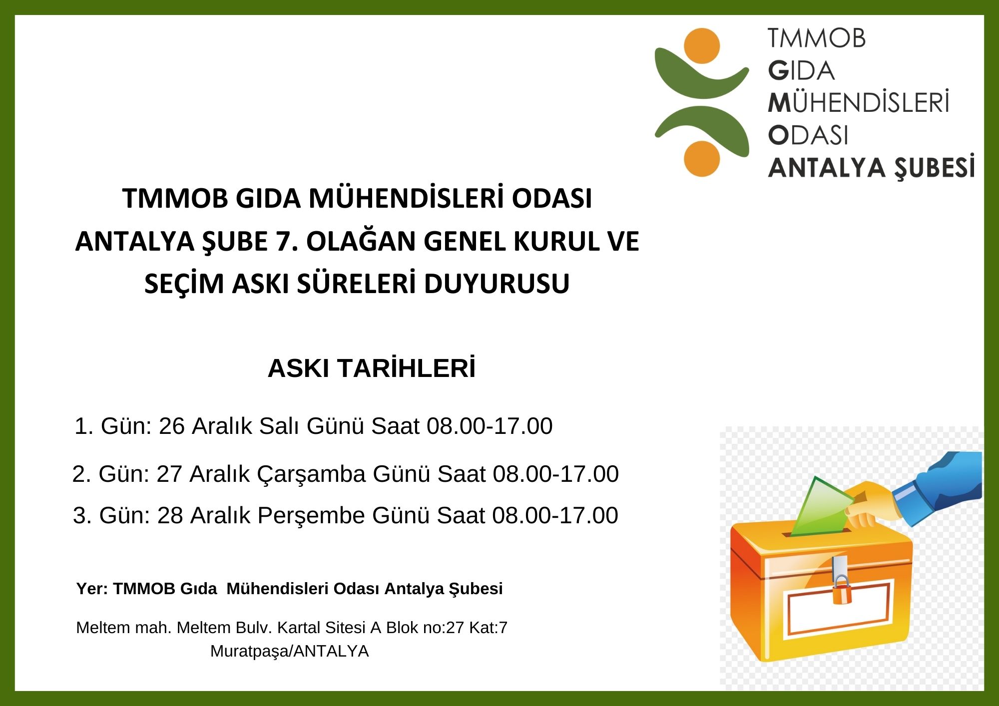 TMMOB GIDA MÜHENDİSLERİ ODASI ANTALYA ŞUBE 7. OLAĞAN GENEL KURUL VE SEÇİM ASKI SÜRELERİ