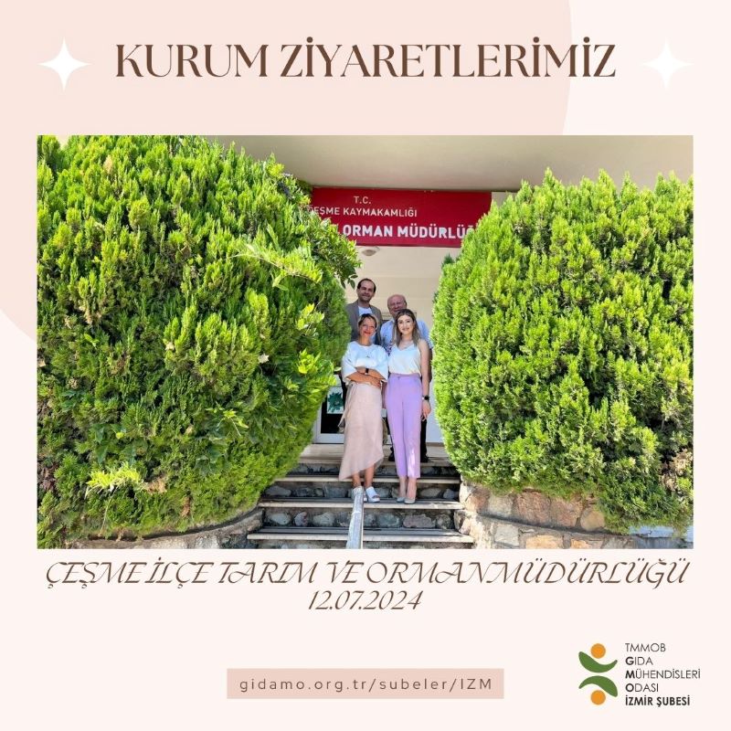 ÇEŞME İLÇE TARIM VE ORMAN MÜDÜRLÜĞÜNÜ ZİYARET ETTİK