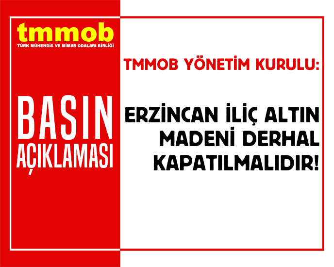 📢BASIN AÇIKLAMASI / TMMOB ERZİNCAN İLİÇ ALTIN MADENİ DERHAL KAPATILMALIDIR!