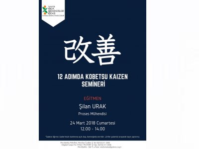 ÖĞRENCİ ÜYELERİMİZE YÖNELİK 12 ADIMDA KOBETSU KAIZEN SEMİNERİ 