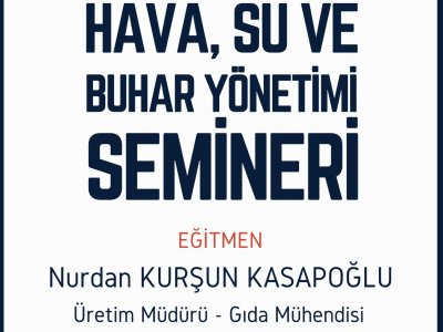 SEMİNER DUYURUSU: HAVA SU VE BUHAR YÖNETİMİ SEMİNERİ