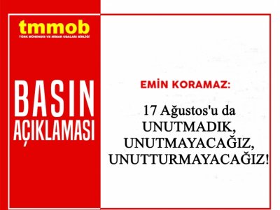 17 AĞUSTOS‘U DA UNUTMADIK UNUTMAYACAĞIZ UNUTTURMAYACAĞIZ