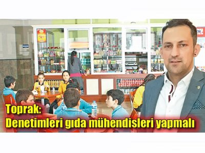 YENİGÜN: DENETİMLERİ GIDA MÜHENDİSLERİ YAPMALI
