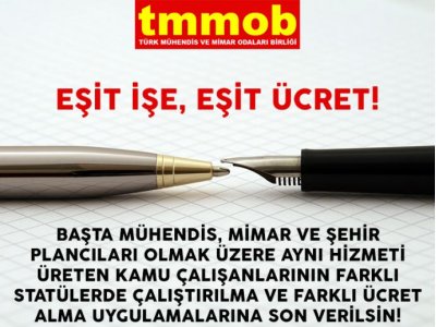 KAMUDA ÇALIŞAN MÜHENDİS MİMAR VE ŞEHİR PLANCILARININ ÖZLÜK HAKLARI İYİLEŞTİRİLMELİDİR