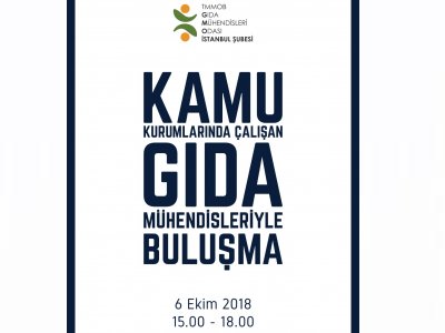KAMU KURUMLARINDA ÇALIŞAN GIDA MÜHENDİSLERİYLE BULUŞMA ETKİNLİĞİ DUYURUSU