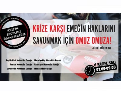 KRİZE KARŞI EMEĞİN HAKLARINI SAVUNMAK İÇİN OMUZ OMUZA