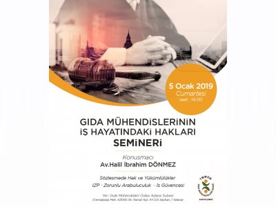 GIDA MÜHENDİSLERİNİN İŞ HAYATINDAKİ HAKLARI SEMİNERİ
