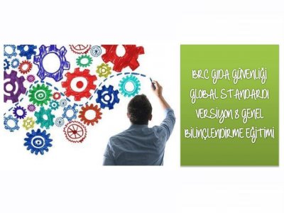 BRC GIDA GÜVENLİĞİ GLOBAL STANDARDI VERSİYON 8 GENEL BİLİNÇLENDİRME EĞİTİMİ