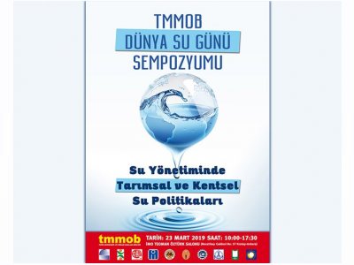 TMMOB DÜNYA SU GÜNÜ SEMPOZYUMU 23 MART`TA