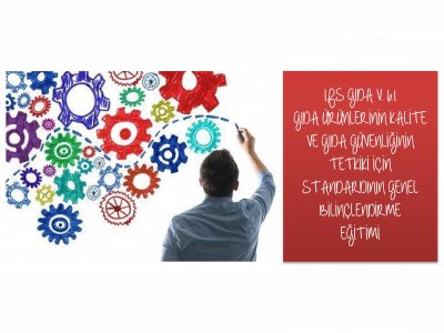 IFS GIDA V 61 GIDA ÜRÜNLERİNİN KALİTE VE GIDA GÜVENLİĞİNİN TETKİKİ İÇİN STANDARDININ GENEL BİLİNÇLENDİRME EĞİTİMİ