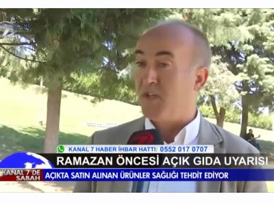 KANAL7 HABERAÇIKTA SATILAN GIDALARDAKİ RİSKLERYK ÜYESİ HASAN MORDENİZ RÖPORTAJ