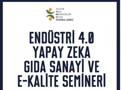ENDÜSTRİ 40 YAPAY ZEKA GIDA SANAYİ VE EKALİTE SEMİNERİDUYURU