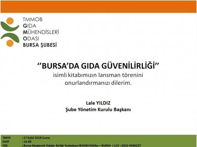 DAVET: KİTAP LANSMAN TÖRENİ
``BURSA`DA GIDA GÜVENİLİRLİĞİ`` 