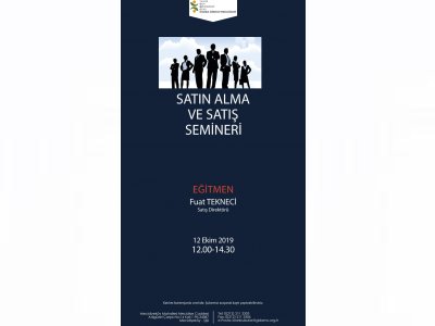 ÖĞRENCİ ÜYELERİMİZE YÖNELİKSATIN ALMA VE SATIŞ TEKNİKLERİ SEMİNERİ