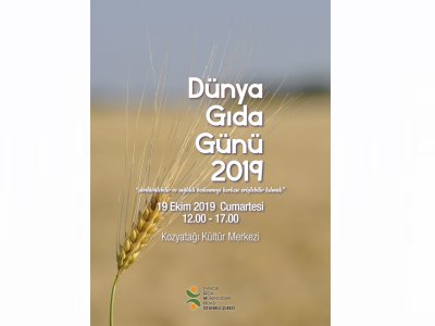 TMMOB GIDA MÜHENDİSLERİ ODASI İSTANBUL ŞUBEMİZİN 16 EKİM DÜNYA GIDA GÜNÜ KAPSAMINDA DÜZENLEYECEĞİ ETKİNLİK PROGRAMI 