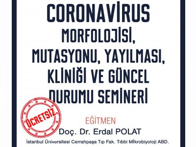 CORONAVİRUS: MORFOLOJİSİ MUTASYONU YAYILMASI KLİNİĞİ VE GÜNCEL DURUMUSEMİNER DUYURUSU