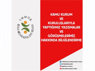 KAMU KURUM VE KURULUŞLARIYLA YAPTIĞIMIZ YAZIŞMALAR VE GÖRÜŞMELERİMİZ HAKKINDA BİLGİLENDİRME
