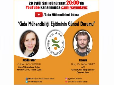 “GIDA MÜHENDİSLİĞİ EĞİTİMİNİN GÜNCEL DURUMU”CANLI YAYIN SÖYLEŞİSİ