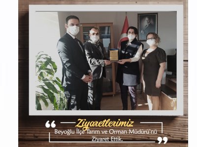 BEYOĞLU İLÇE TARIM VE ORMAN MÜDÜRLÜĞÜNÜ ZİYARET ETTİK