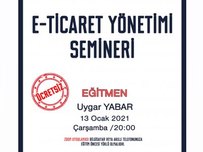 ETİCARET YÖNETİMİ ONLİNE SEMİNER DUYURUSU