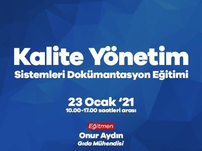 KALİTE YÖNETİM SİSTEMLERİ DOKÜMANTASYON EĞİTİMİ ISO 9001ISO 2200023 OCAK 2021