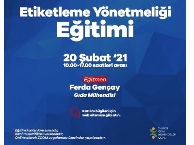 GIDA ETİKETLEME VE TÜKETİCİLERİ BİLGİLENDİRME YÖNETMELİĞİ EĞİTİMİ DUYURUSU20 ŞUBAT 2021