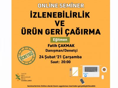 DUYURU: İZLENEBİLİRLİK VE ÜRÜN GERİ ÇAĞIRMA SEMİNERİONLİNE