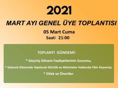 DUYURU: MART GENEL ÜYE TOPLANTISI05 MART