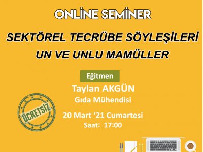 SEKTÖREL TECRÜBE SÖYLEŞİLERİ: UN VE UNLU MAMÜLLER 
