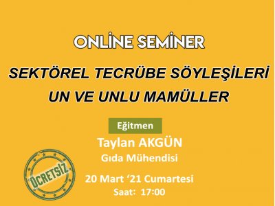 `UN VE UNLU MAMÜLLER` TEMALI SEKTÖREL TECRÜBE SÖYLEŞİMİZİ GERÇEKLEŞTİRDİK