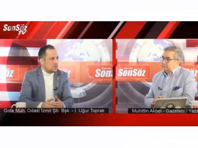 EGE`DE SONSÖZ: GIDA GÜNDEMİ