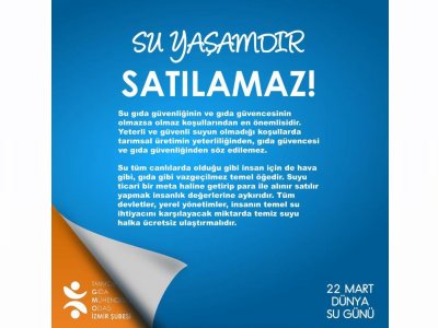 İZMİR YAŞAM ALANLARI: 22 MART DÜNYA SU GÜNÜ