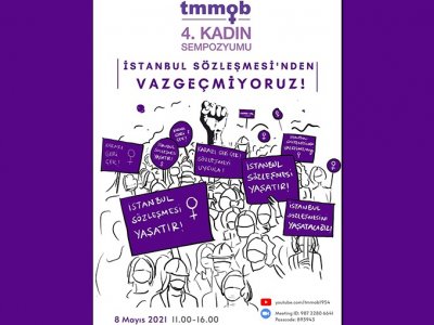 TMMOB 4 KADIN SEMPOZYUMU: İSTANBUL SÖZLEŞMESİNDEN VAZGEÇMEYECEĞİZ