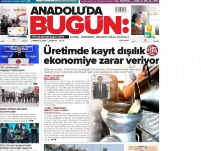 ANADOLU`DA BUGÜN GAZETESİ ÜRETİMDE KAYIT DIŞILIK EKONOMİYE ZARAR VERİYOR 05 HAZİRAN 2021